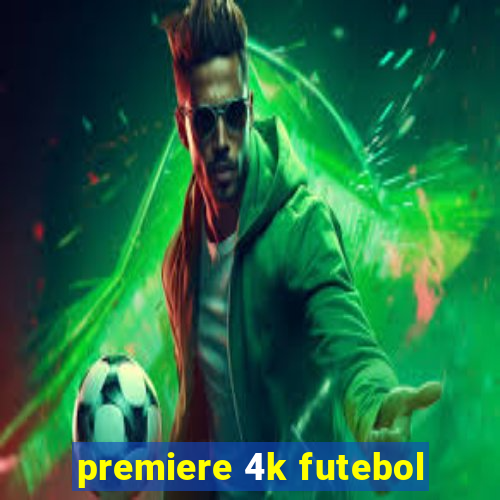 premiere 4k futebol