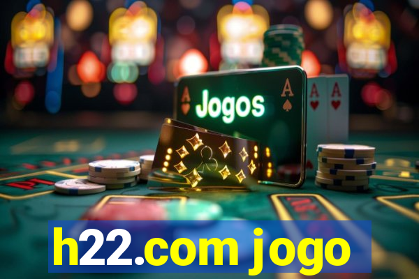 h22.com jogo