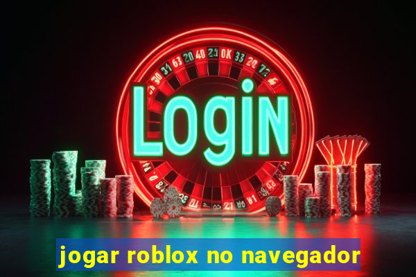 jogar roblox no navegador