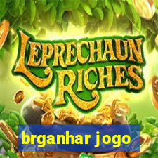 brganhar jogo