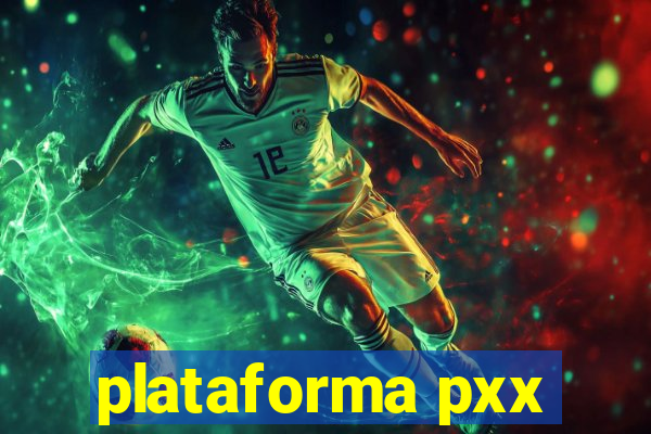 plataforma pxx