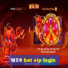 1859 bet vip login