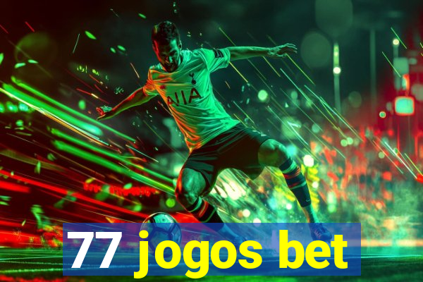 77 jogos bet