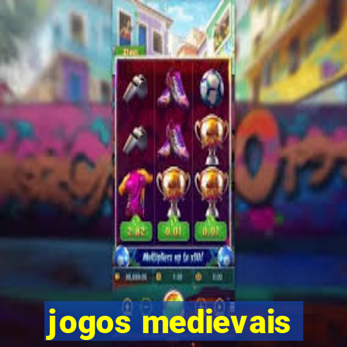 jogos medievais