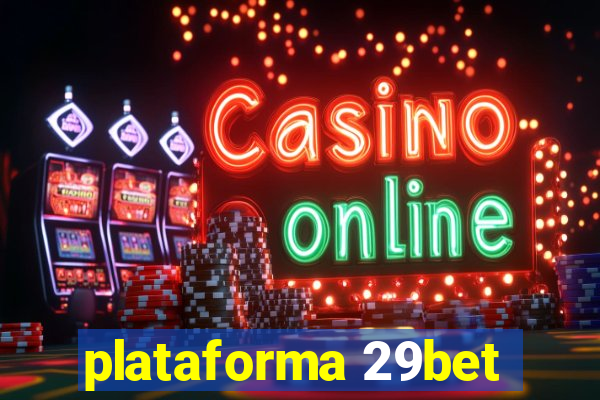 plataforma 29bet