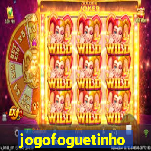 jogofoguetinho