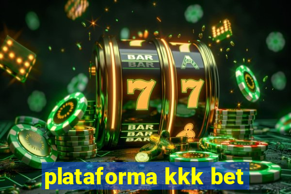 plataforma kkk bet