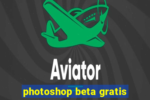 photoshop beta gratis