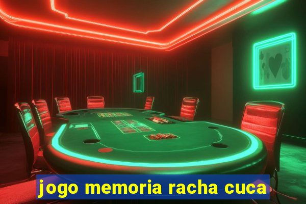 jogo memoria racha cuca