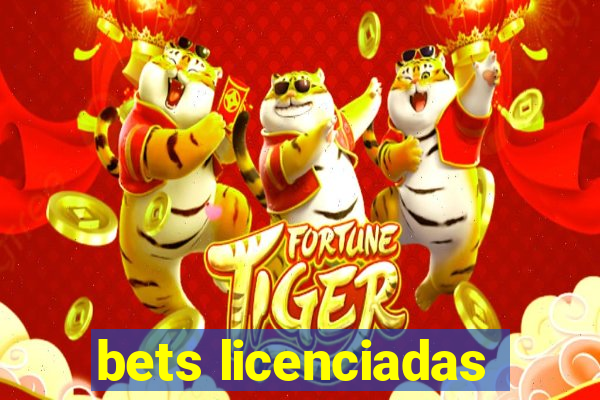 bets licenciadas