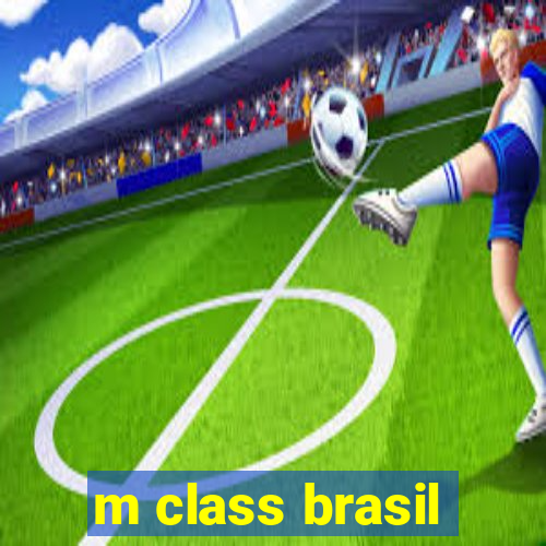 m class brasil