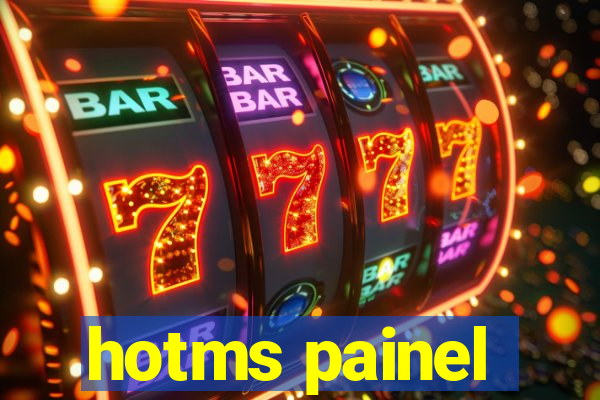 hotms painel