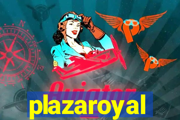 plazaroyal