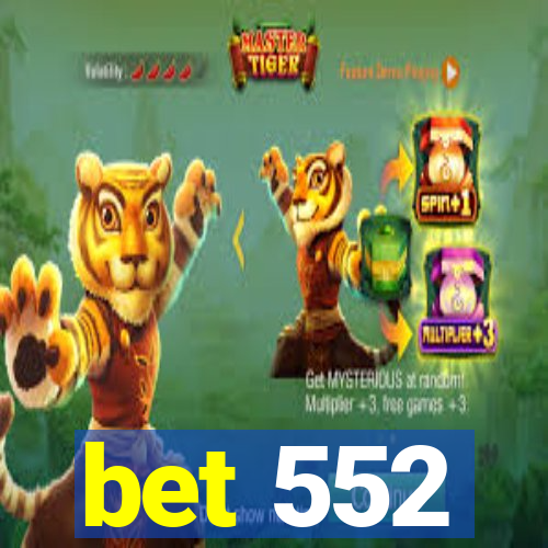 bet 552