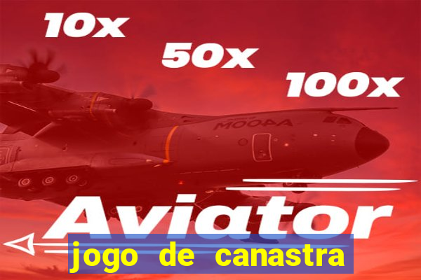 jogo de canastra valendo dinheiro