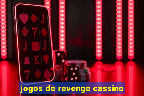 jogos de revenge cassino