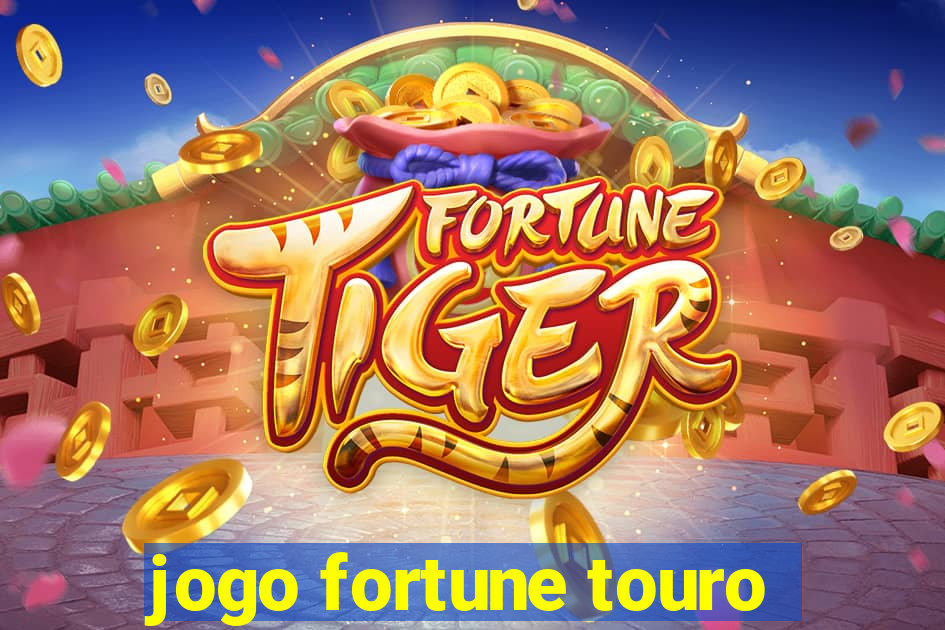 jogo fortune touro