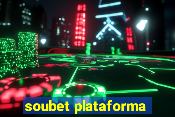 soubet plataforma