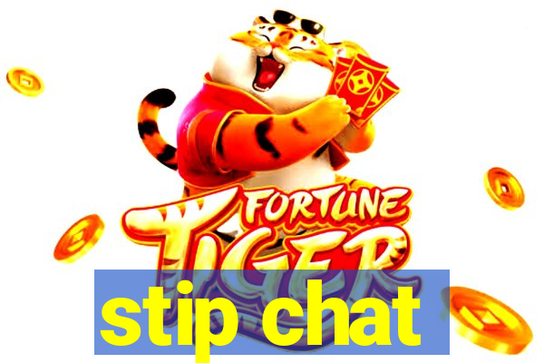 stip chat