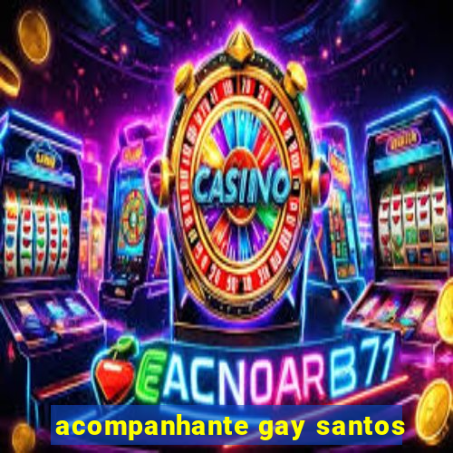 acompanhante gay santos