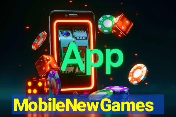 MobileNewGames