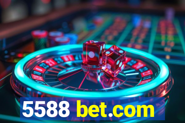 5588 bet.com