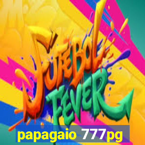 papagaio 777pg