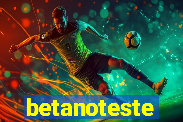 betanoteste