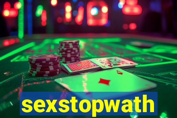 sexstopwath