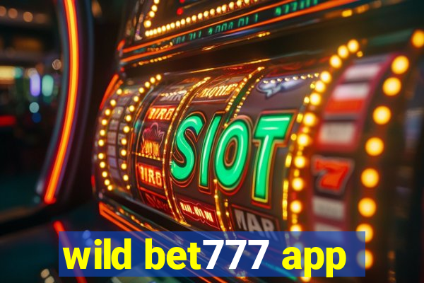 wild bet777 app