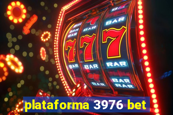 plataforma 3976 bet