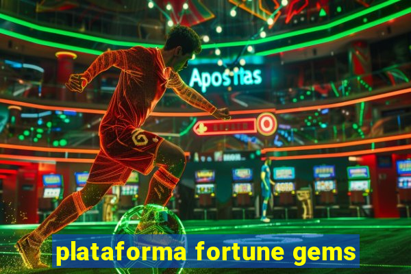 plataforma fortune gems