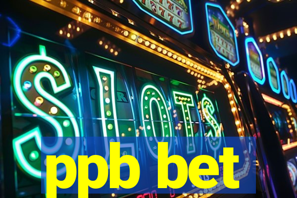 ppb bet