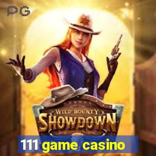 111 game casino