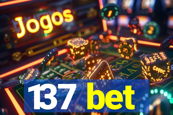 137 bet