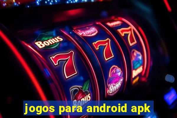 jogos para android apk