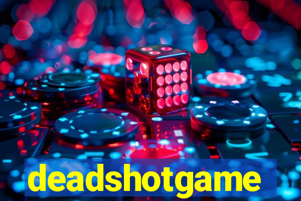 deadshotgame