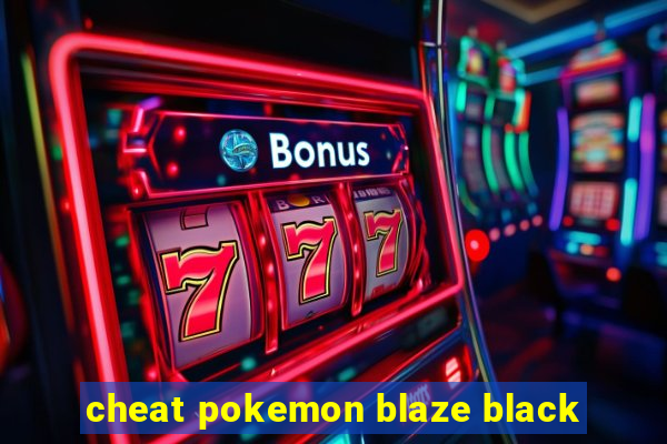 cheat pokemon blaze black