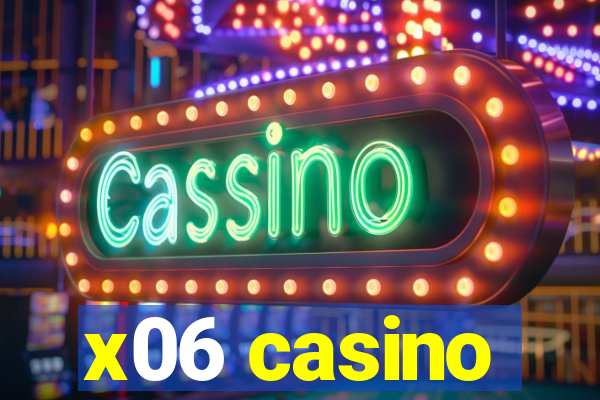 x06 casino