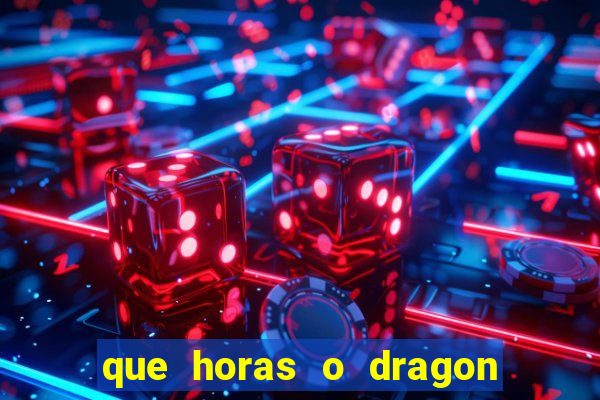 que horas o dragon fortune paga