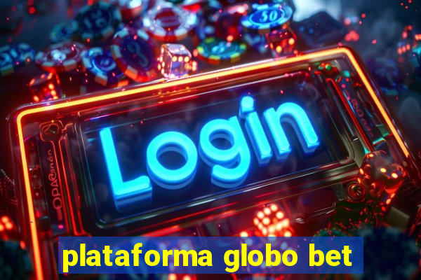 plataforma globo bet