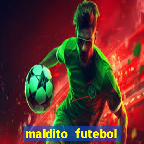 maldito futebol clube dublado download