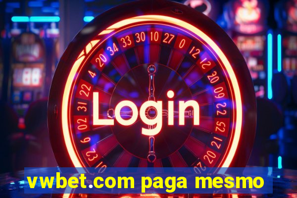 vwbet.com paga mesmo