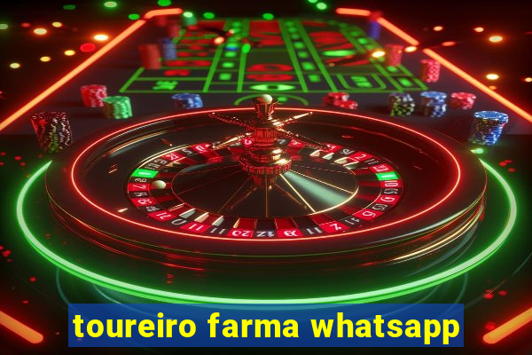 toureiro farma whatsapp