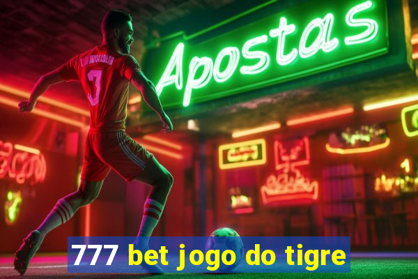 777 bet jogo do tigre