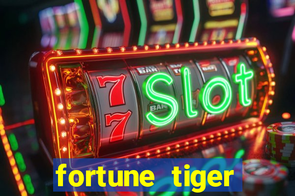 fortune tiger plataforma confiável