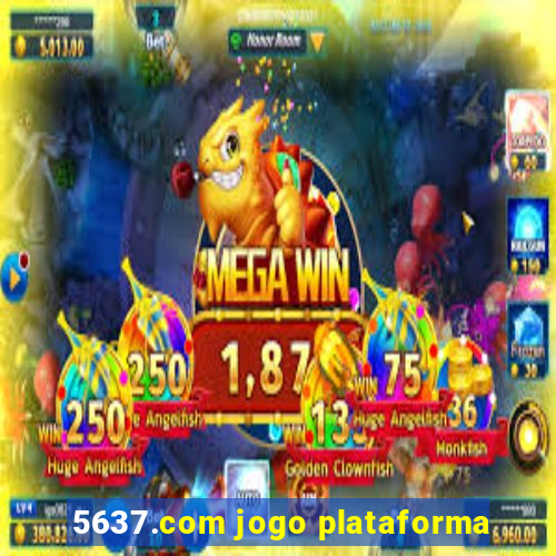 5637.com jogo plataforma