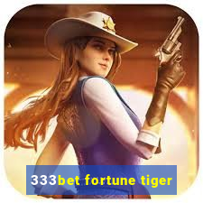 333bet fortune tiger