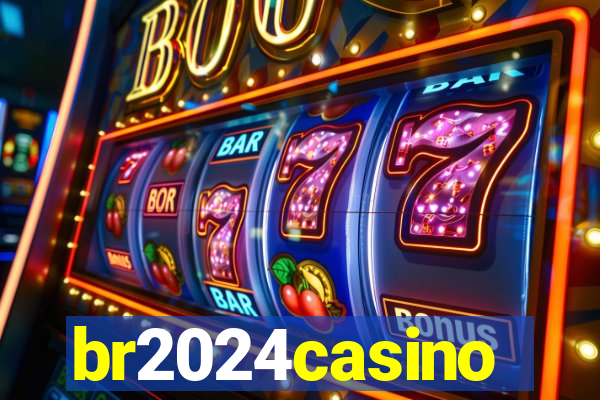 br2024casino