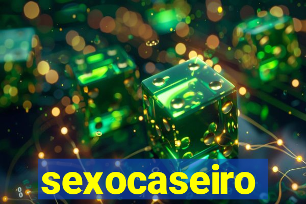 sexocaseiro